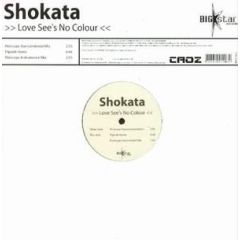 Shokata - Shokata - Love See's No Colour (Disc 2) - Big Star