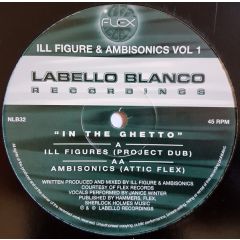 Ill Figure & Ambisonics - Ill Figure & Ambisonics - Vol 1 - In The Ghetto - Labello Blanco Recordings