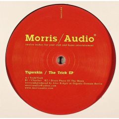 Tigerskin - Tigerskin - The Trick EP - Morris / Audio