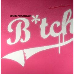 Dave MC Cullen - Dave MC Cullen - B*tch - Ultra Records