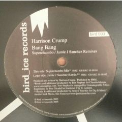Harrison Crump - Harrison Crump - Bang Bang - Bird Ice