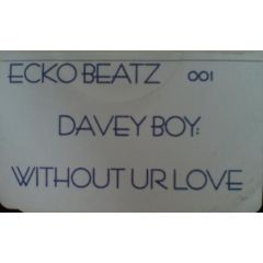 Davey Boy - Davey Boy - Without Your Love - Studio Beatz