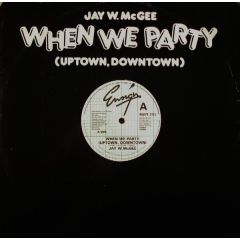 Jay W. Mcgee - Jay W. Mcgee - When We Party - Ensign