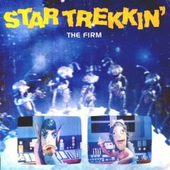 The Firm - The Firm - Star Trekkin - Bark