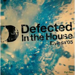 Defected Presents - Defected Presents - Eivissa 05 (Part 2) - Defected