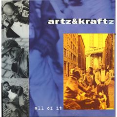 Artz & Kraftz - Artz & Kraftz - All Of It - Columbia