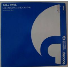 Tall Paul - Tall Paul - Everybody's A Rockstar - Decode
