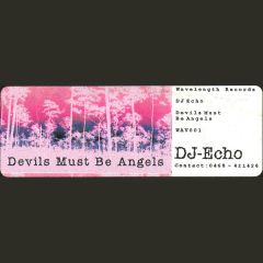 DJ Echo - DJ Echo - Devils Must Be Angels - Wavelength Rec