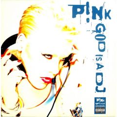 Pink - Pink - God Is A DJ - BMG
