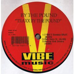 By The Pound - By The Pound - Traxx By The Pound - Vibe