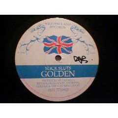 Slick Sluts - Slick Sluts - Golden - Wild England Records
