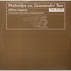 Atahualpa - Atahualpa - Ultimo Imperio (Commander Tom Remixes) - PRG