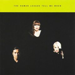 The Human League - The Human League - Tell Me When - Eastwest