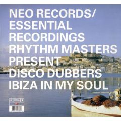 Rhythm Masters Present Disco Dubbers - Rhythm Masters Present Disco Dubbers - Ibiza In My Soul - Essential Recordings