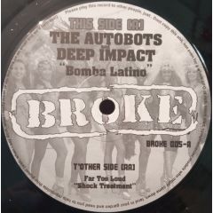 The Autobots & Deep Impact - The Autobots & Deep Impact - Bomba Latino - Broke 5