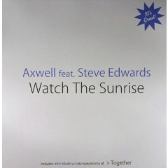 Axwell Feat Steve Edwards - Axwell Feat Steve Edwards - Watch The Sunrise - Nets Work