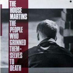 The Housemartins - The Housemartins - The People Who Grinned Themselves To Death - Go! Discs