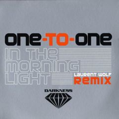 One-To-One - One-To-One - In The Morning Light - Darkness