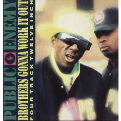 Public Enemy - Public Enemy - Brothers Gonna Work It Out - Def Jam