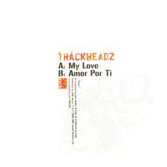 Trackheadz - Trackheadz - My Love (White Vinyl) - NRK