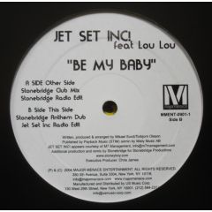 Jet Set Inc Feat Lou Lou - Jet Set Inc Feat Lou Lou - Be My Baby (Stonebridge Remixes) - Major Menace