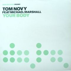 Tom Novy Feat. Michael Marshall - Tom Novy Feat. Michael Marshall - Your Body - Data