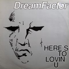 Dreamfactor - Dreamfactor - Here's To Lovin' U - Rumour