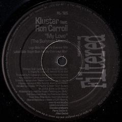 Kluster Feat.Ron Caroll - Kluster Feat.Ron Caroll - My Love (Remixes) - Filtered
