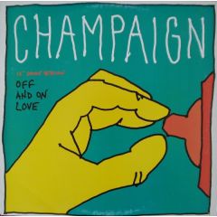 Champaign - Champaign - Off And On Love (12" Dance Version) - Columbia