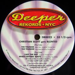 Christian Scott - Christian Scott - Gets Blunted - 	Deeper Rekords NYC