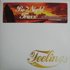 Be 2 Night Traxx - Be 2 Night Traxx - Not Enough - Feelings Rec 2