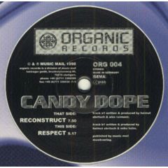 Candy Dope - Candy Dope - Reconstruct - Organic Records