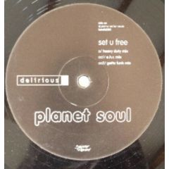 Planet Soul - Planet Soul - Set U Free - Delirious