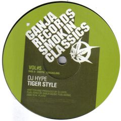 DJ Hype - DJ Hype - Tiger Style / Going Out For Da Loot - Ganja Records