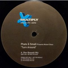 Phats And Small - Phats And Small - Turn Around (Unreleased Mixes) - Multiply