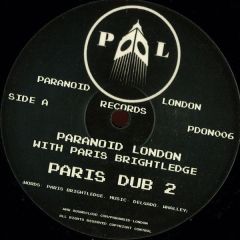 Paranoid London Featuring Paris Brightledge - Paranoid London Featuring Paris Brightledge - Paris Dub 2 - Paranoid London Records