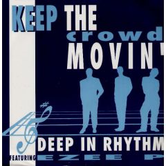Deep In Rhythm - Deep In Rhythm - Keep The Crowd Movin' - Debut