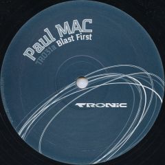 Paul Mac - Paul Mac - Blast First - Tronic Music 
