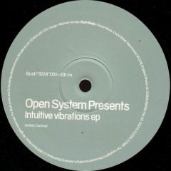 Open System Presents - Open System Presents - Intuitive Vibrations EP - Bush