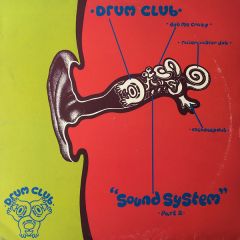 Drum Club - Drum Club - Sound System (Part Two) - Big Life
