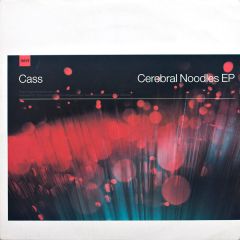 Cass - Cass - Cerebral Noodles EP - Fire