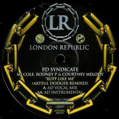 Pd Syndicate(Mj Cole/Rodney P) - Pd Syndicate(Mj Cole/Rodney P) - Ruff Like Me (Remixes Pt2) - London Republic