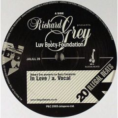 Richard Grey Pres Luv Booty Foundation - Richard Grey Pres Luv Booty Foundation - In Love - Illegal Beats