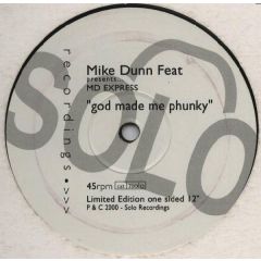Mike Dunn Feat Presents... Md Express - God Made Me Phunky - Solo Recordings