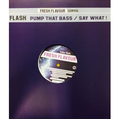 Flash - Flash - Pump That Bass - Fresh Flavour