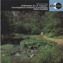 Ludwig van Beethoven , Concertgebouworkest , Erich Kleiber - Ludwig van Beethoven , Concertgebouworkest , Erich Kleiber - Symphony No 6 "Pastoral" - Decca, Eclipse