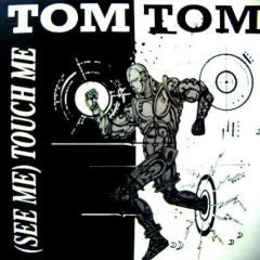 Tom Tom - Tom Tom - Touch Me - Total Recall