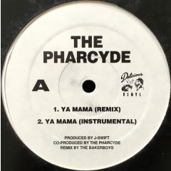 Pharcyde - Pharcyde - Ya Mama (Remix) - Delicious