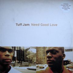 Tuff Jam - Tuff Jam - Need Good Love - Locked On