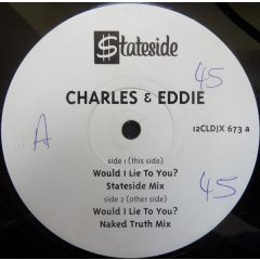 Charles & Eddie - Charles & Eddie - Would I Lie To You? (Stateside Mix) - Stateside